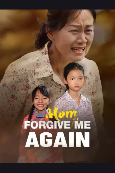 Affiche de Mom, Forgive Me Again