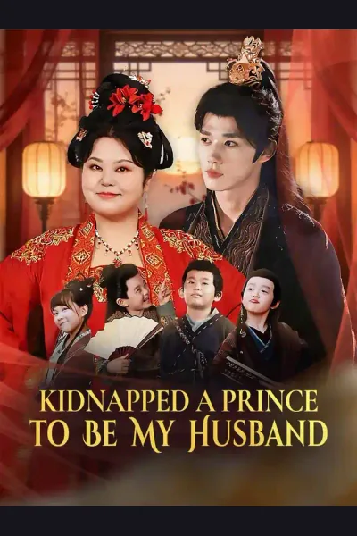 Affiche de Kidnapped a Prince to Be My Husband