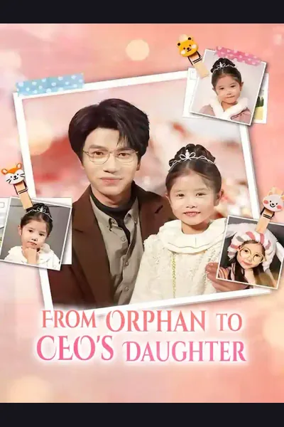 From Orphan to CEO's Daughter poster