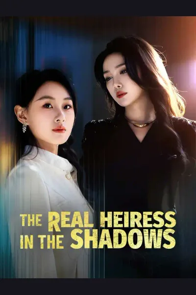 The Real Heiress in the Shadows poster