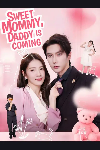 Sweet Mommy, Daddy Is Coming poster