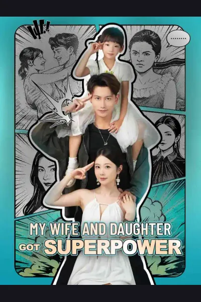 Affiche de My Wife and Daughter Got Superpower