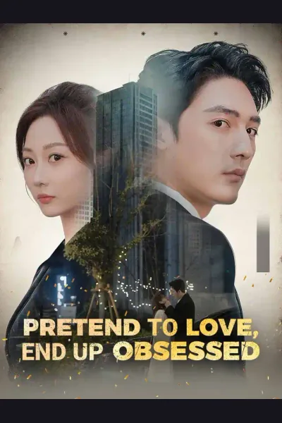 Affiche de Pretend to Love, End up Obsessed