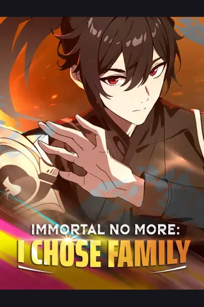 Pôster de Immortal No More: I Chose Family