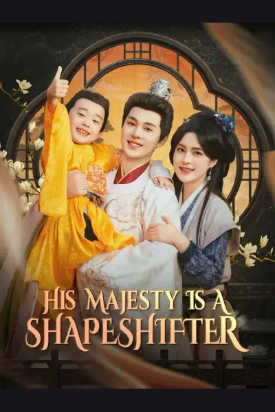 Pôster de His Majesty Is A Shapeshifter