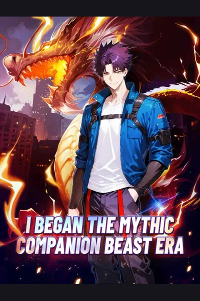 I Began the Mythic Companion Beast Era poster
