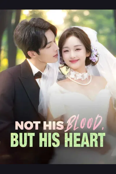 Póster de Not His Blood, But His Heart