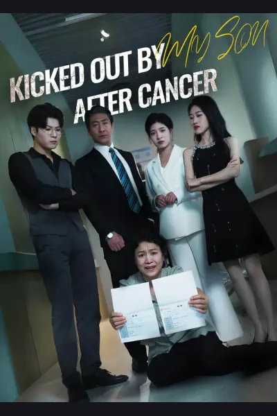 Affiche de Kicked Out by My Son After Cancer