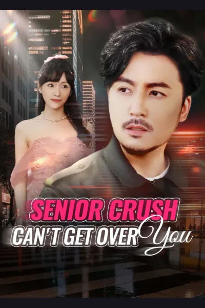 Senior Crush: Can't Get Over You poster