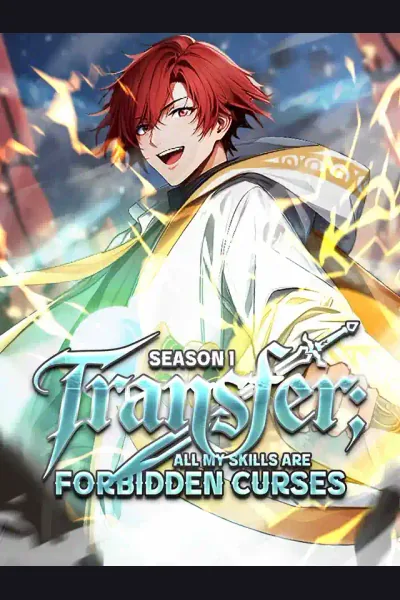 Transfer: All My Skills Are Forbidden Curses- Season Ⅰ poster