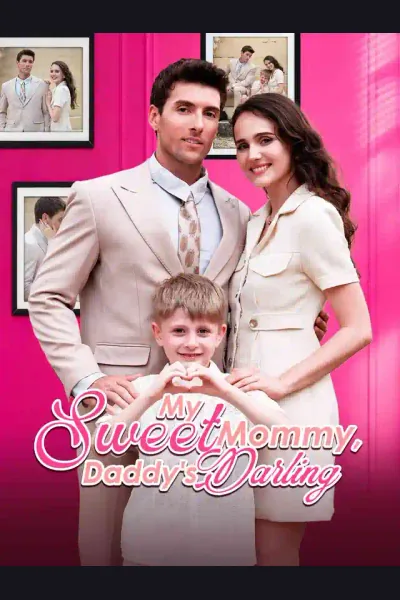Affiche de My Sweet Mommy, Daddy’s Darling