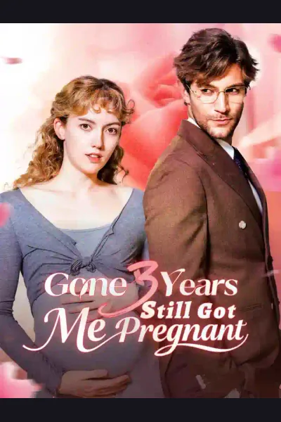 Affiche de Gone 3 Years, Still Got Me Pregnant