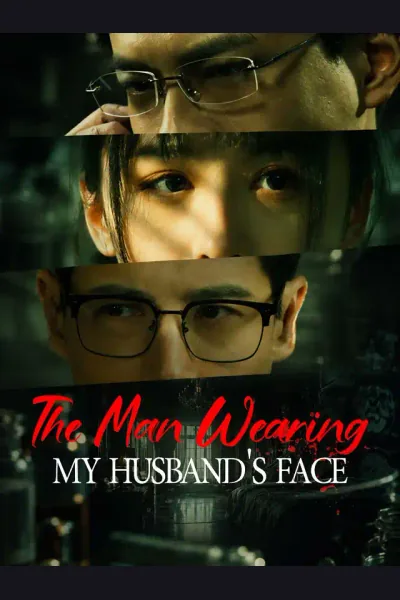 Affiche de The Man Wearing My Husband's Face