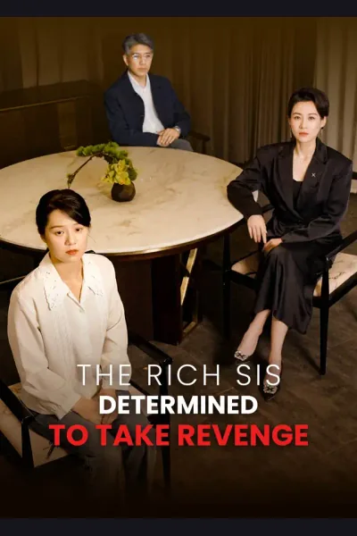 Affiche de The Rich Sis Determined to Take Revenge
