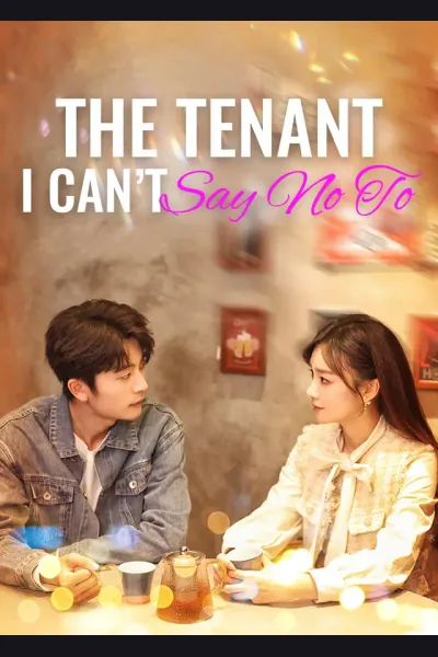 The Tenant I Can’t Say No To poster