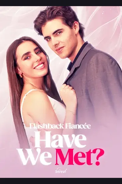 Affiche de Flashback Fiancée: Have We Met?