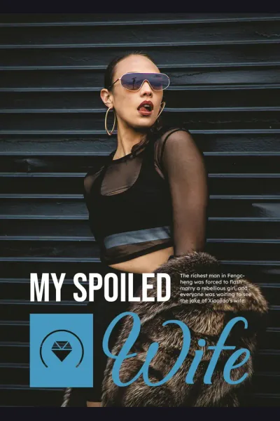 Affiche de My Spoiled Wife