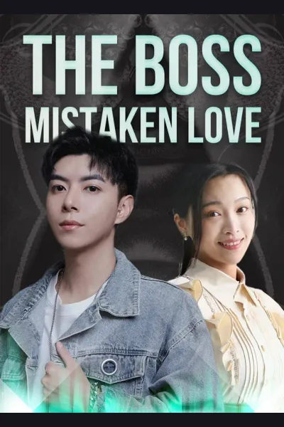 The Boss Mistaken Love poster