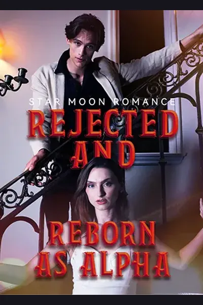 Pôster de Star Moon Romance: Rejected And Reborn As Alpha
