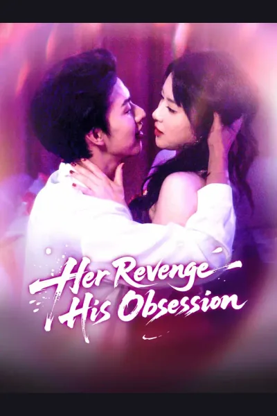 Pôster de Her Revenge, His Obsession