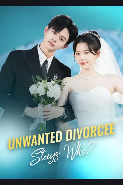 Affiche de Unwanted Divorcee, Says Who?