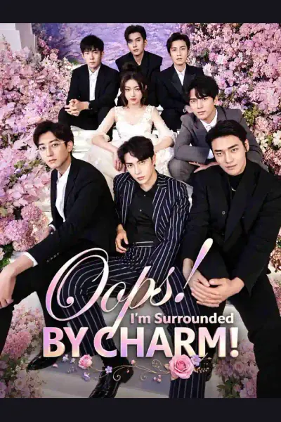 Oops! I'm Surrounded by Charm! poster
