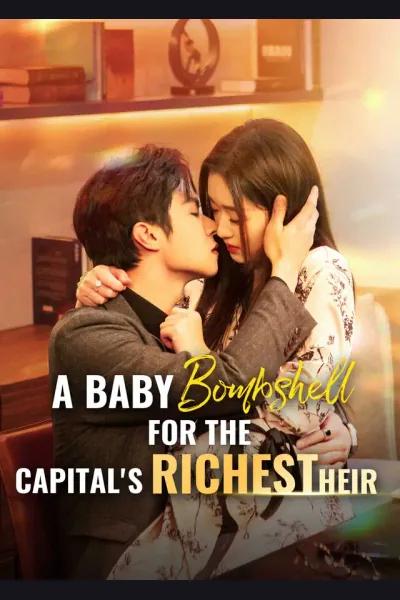 Póster de A Baby Bombshell for the Capital's Richest Heir
