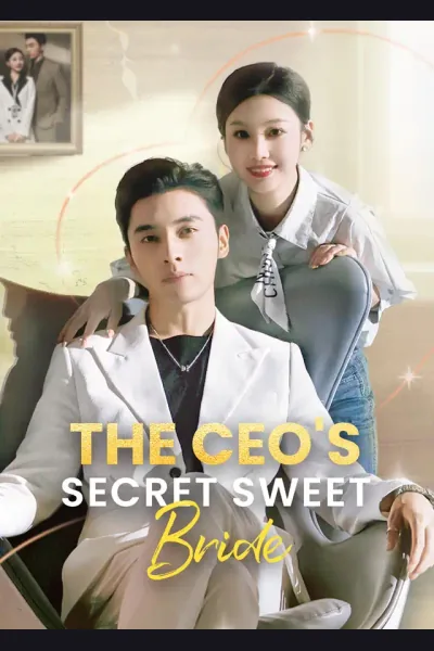Pôster de The CEO's Secret Sweet Bride