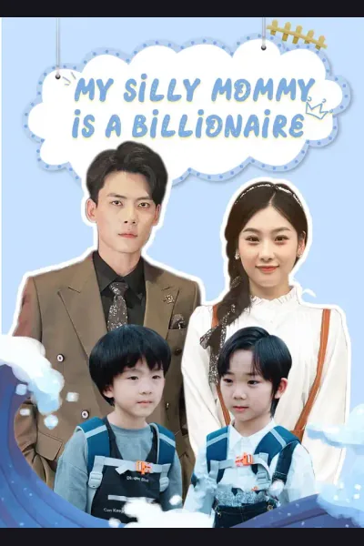 Affiche de My Silly Mommy Is a Billionaire