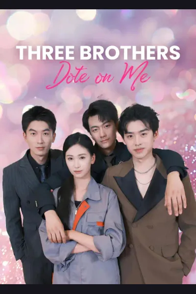 Póster de Three Brothers Dote on Me