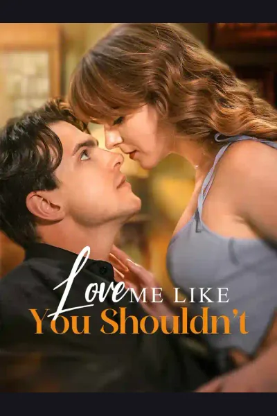 Póster de Love Me Like You Shouldn’t