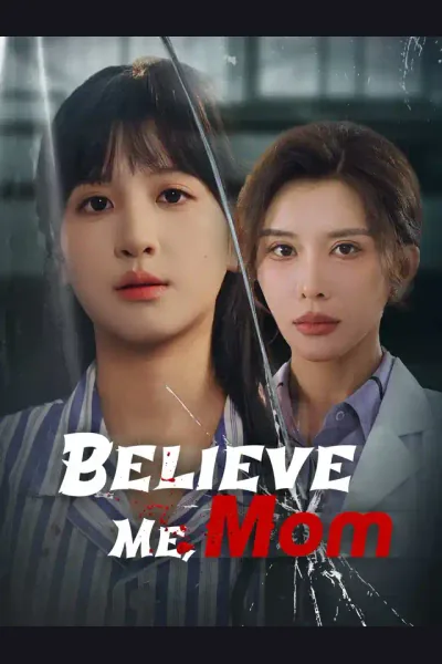 Affiche de Believe Me, Mom