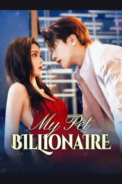 Affiche de My Pet Billionaire