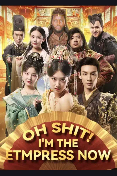 Affiche de Oh Shit! I'm the Empress Now