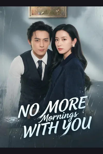 Affiche de [Dubbed]No More Mornings with You