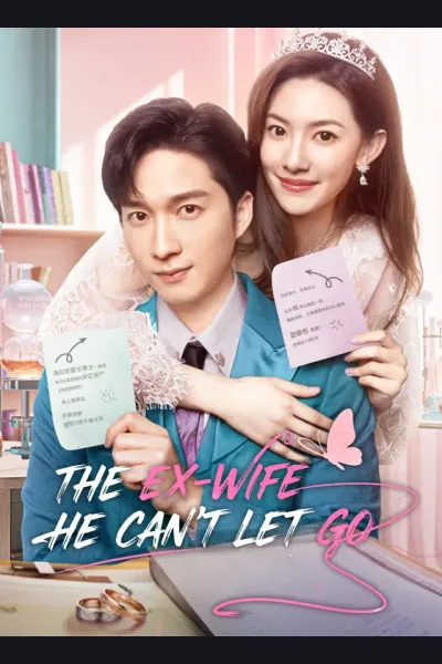 Pôster de The Ex-Wife He Can't Let Go