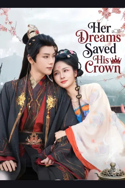 Affiche de Her Dreams Saved His Crown