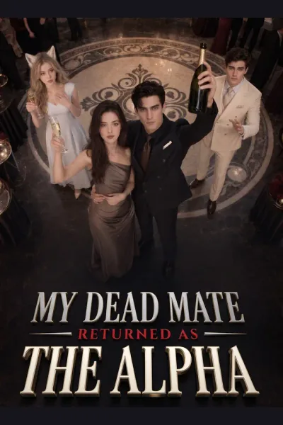 MY DEAD MATE RETURNED AS THE ALPHA poster