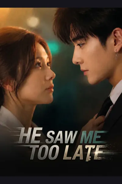 He Saw Me Too Late poster