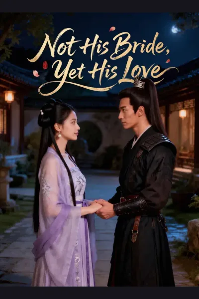 Not His Bride, Yet His Love poster