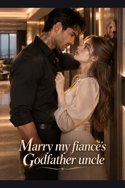 Marry my fiancé's Godfather uncle poster