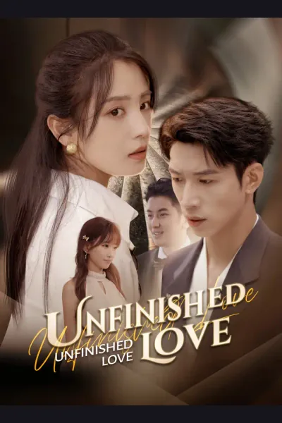 Affiche de Unfinished Love