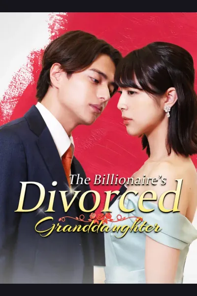 Affiche de [Dubbed]The Billionaire’s Divorced Granddaughter