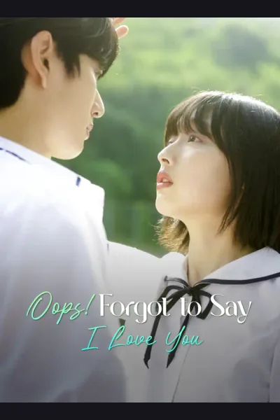 Póster de Oops! Forgot to Say I Love You