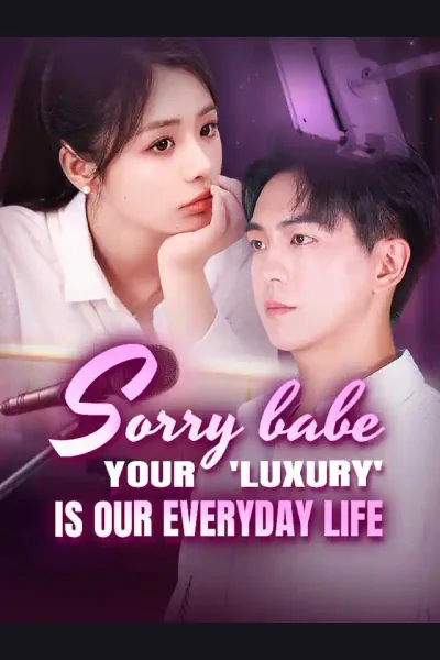 Affiche de Sorry Babe, Your 'Luxury' Is Our Everyday Life