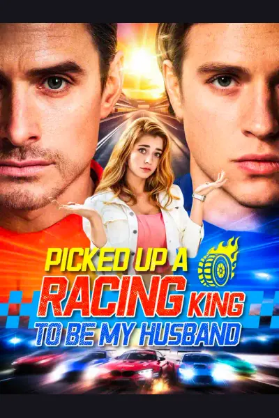Pôster de Picked up a racing King to be my husband