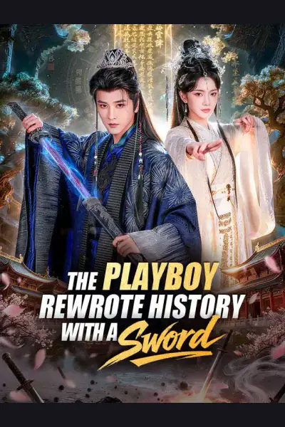The Playboy Rewrote History with a Sword poster