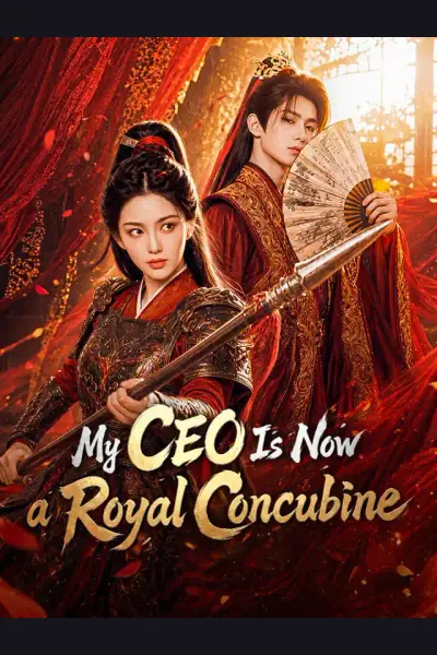Póster de My CEO Is Now a Royal Concubine