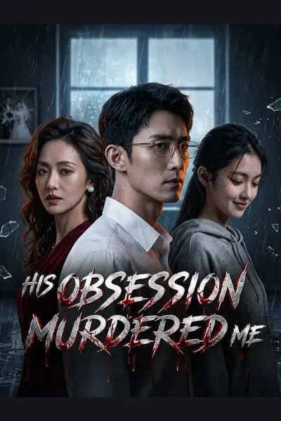 Affiche de His Obsession Murdered Me