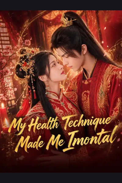 My Health Technique Made Me Immortal poster